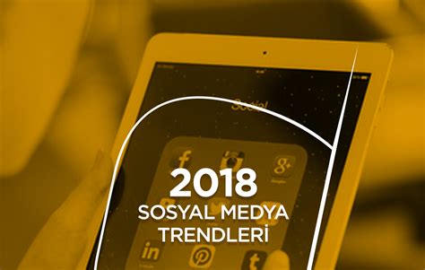 2018 sosyal medya